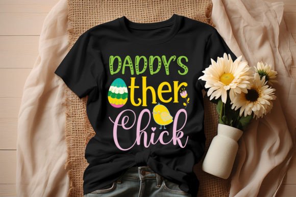 Daddy's Other Chick Graphics for T-Shirt Designs