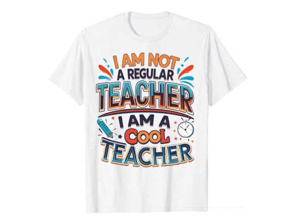 Graphics Review: I Am Not a Reguler Teacher T-Shirt