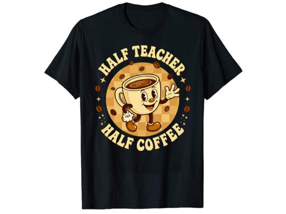 Half Teacher T-Shirt Design: Graphics for Crafters