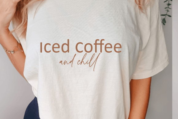 Iced Coffee and Chill SVG: Graphics for T-Shirt Designs