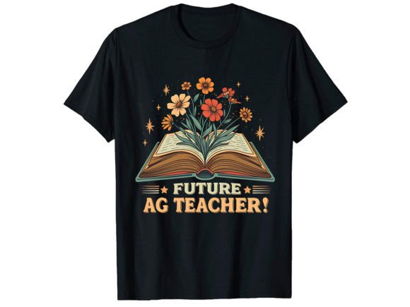 Reviewing the Future Ag Teacher T-Shirt Design
