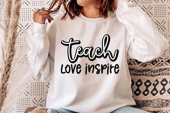 Teach Love Inspire SVG: Graphics for T-Shirt Designs