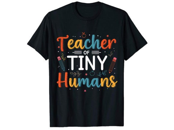 Teacher of Tiny Human T-Shirt Design Graphics Review